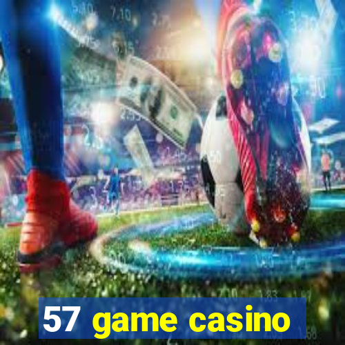 57 game casino